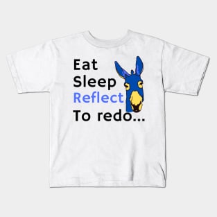 Eat Sleep Reflect To redo Kids T-Shirt